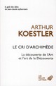LE CRI D'ARCHIMEDE  -  LA DECOUVERTE DE L'ART ET L'ART DE LA DECOUVERTE 